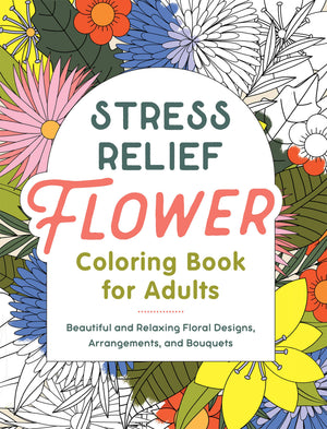 Stress Relief Flower Coloring Book For Adults